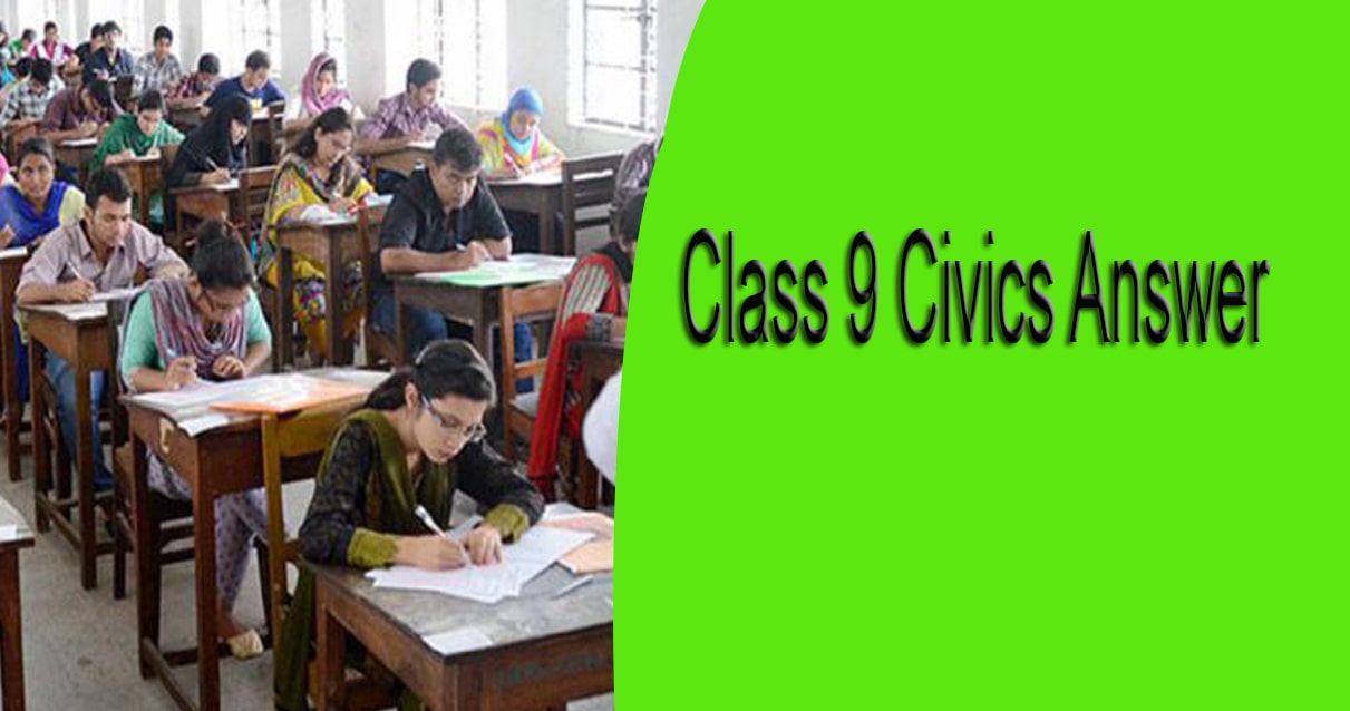 class 9 civics assignment answer