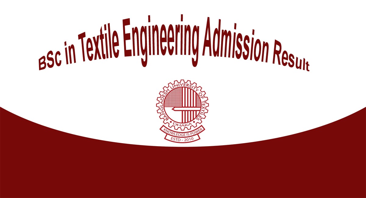 BSc in Textile Engineering Admission Result